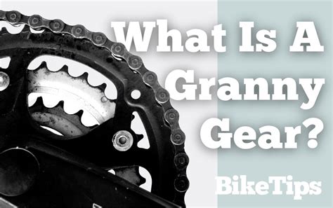 What Is a Granny Gear and Why We Need It